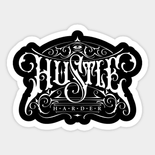 Hustle Harder Sticker